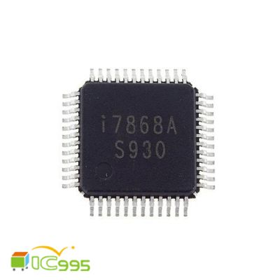 液晶螢幕 電源驅動 邏輯板 信號處理 維修零件 電子零件 電腦 電源管理 芯片 IC I7868A